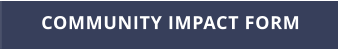 COMMUNITY IMPACT FORM