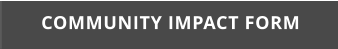 COMMUNITY IMPACT FORM