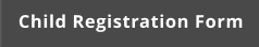 Child Registration Form