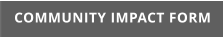 COMMUNITY IMPACT FORM