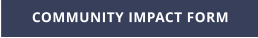 COMMUNITY IMPACT FORM