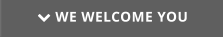 WE WELCOME YOU